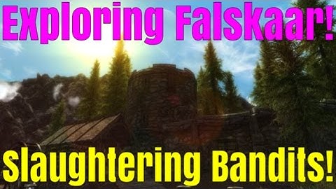 SKYRIM SPECIAL EDITION: Exploring the Wilds of Falskaar!/Attacking a Bandit-filled Fort!