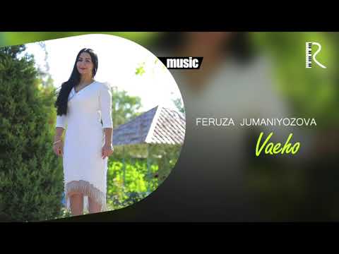 Feruza Jumaniyozova — Vaeho (Official music)