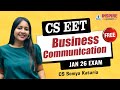 Free CSEET Lec 4 | Business Communication | Jan 26 Exam | CS Somya Kataria #cseet