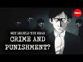 Why should you read “Crime and Punishment”? - Alex Gendler