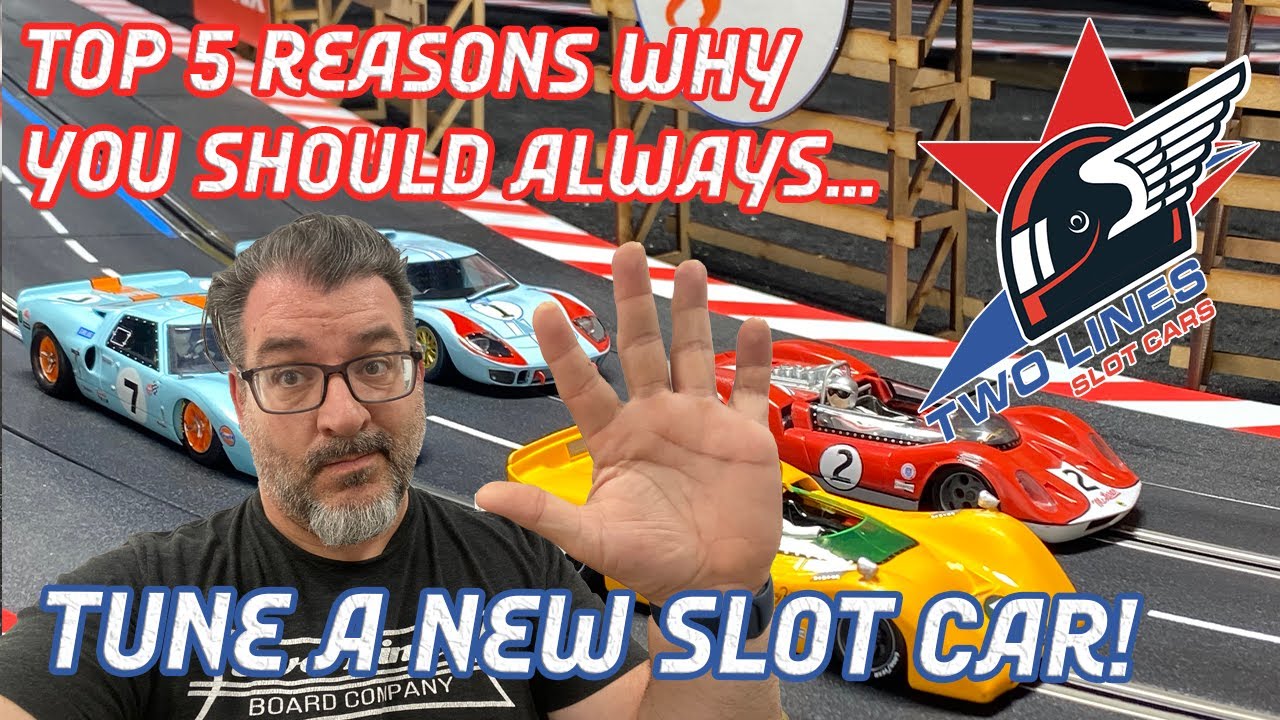 Top 5 Reasons Why You Should Always Tune A New Slot Car! YouTube
