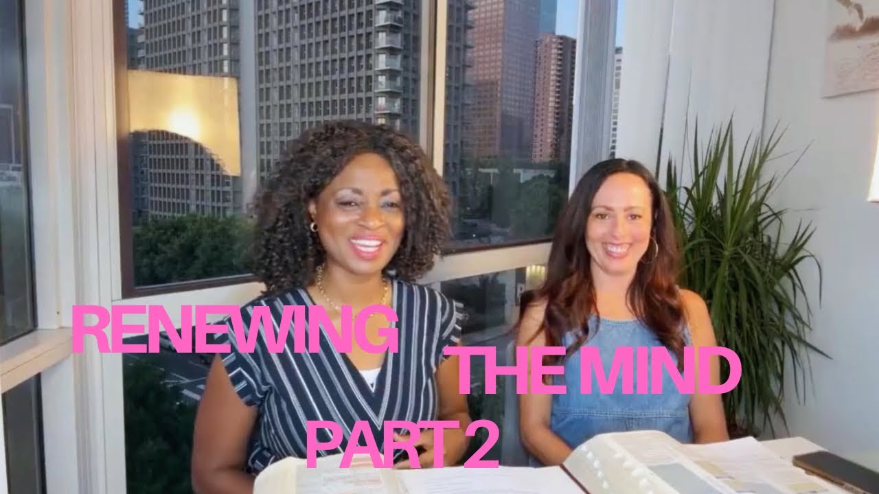 Renewing our minds - Part 2 - YouTube