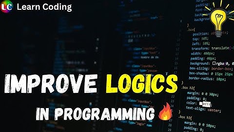 How to Build Logic in Programming | Logic building tips