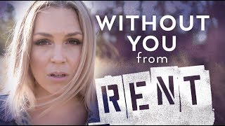 Without You - RENT - Evynne Hollens chords