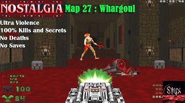 Doom 2 Nostalgia Map 27 : Whargoul ( Ultra Violence 100% )