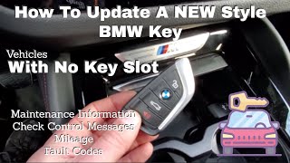 How To Update  A NEW Style  BMW Key With No Key Slot For Service Information, Mileage, Check Control