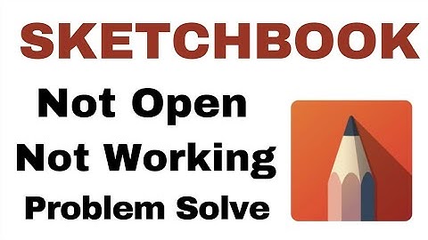 Sketchbook App Not Opening & Not Working Problem Solve in Android & Ios
