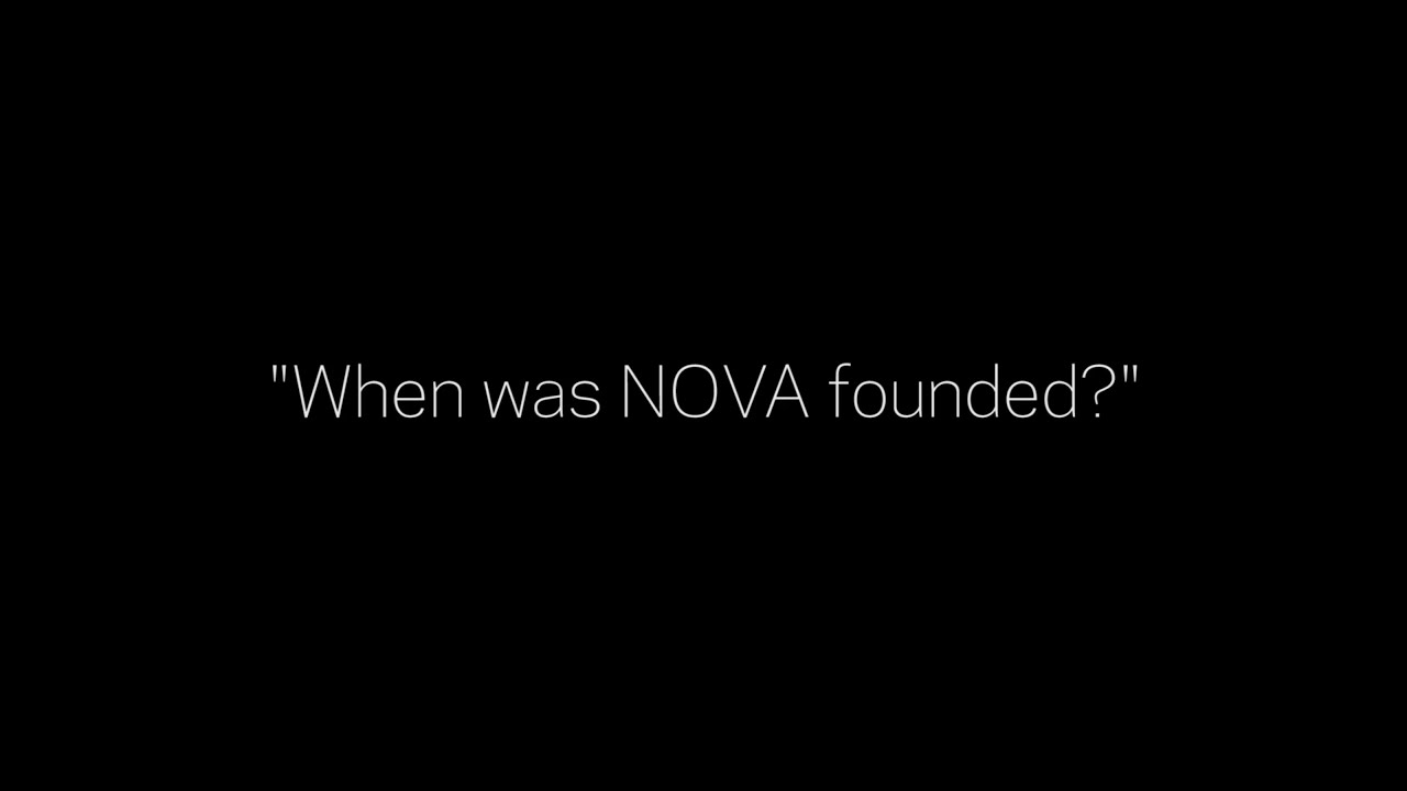 ⁣When Was NOVA Founded?