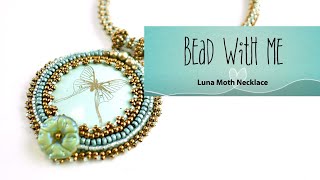 Bead With Me - Luna Moth Necklace LIVE How To Workshop