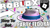 Free Item How To Get The Party Fedora Roblox Youtube - party fedora roblox