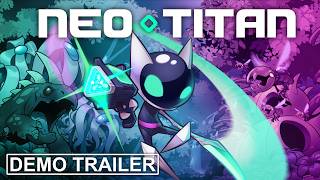 NEO TITAN Demo Release Trailer