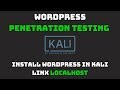 Wordpress Penetration Testing - How To Install Wordpress In Kali Linux Localhost