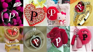 Stylish #P #name #dp for whatsapp| #P Letter dp pic| #Cute P #Letter  Wallpaper| #P #Alphabet design - YouTube
