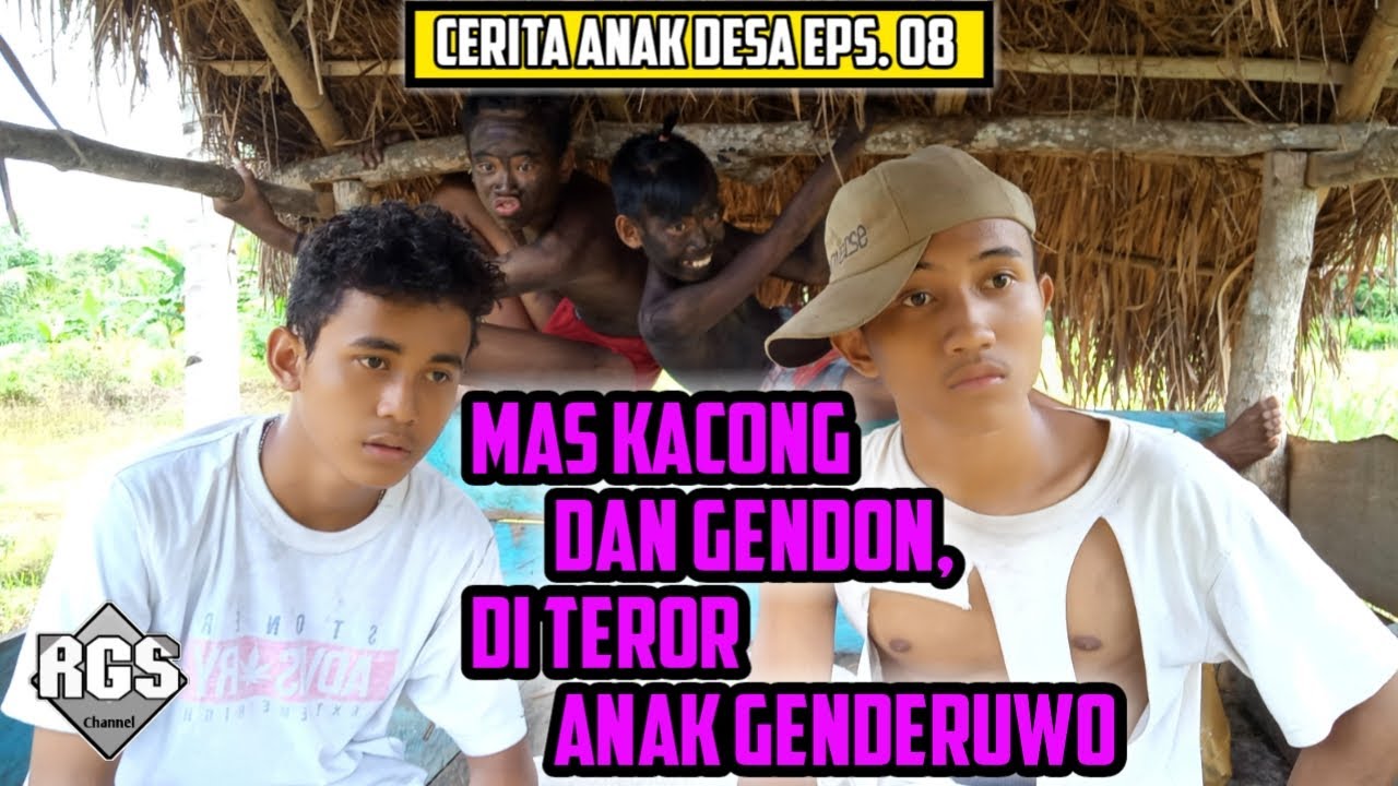 CERITA ANAK DESA EPS 08 • MAS KACONG DAN GENDON DI TEROR ANAK GENDERUWO