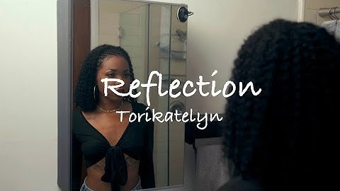 Torikatelyn - Reflection (Official Music Video)
