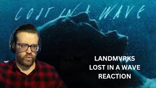 LANDMVRKS - LOST IN A WAVE REACTION