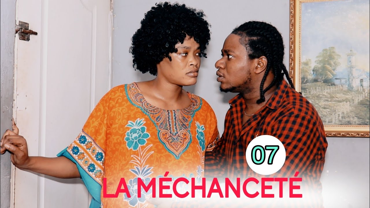 LA MÉCHANCETÉ EPISODE 08 MINI SERIE