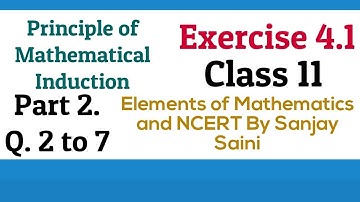 [PDF] Principle of Mathematical Induction (PMI)|Exercise 4.1 |Class 11 |Q.2  to 7 |Elements Maths
