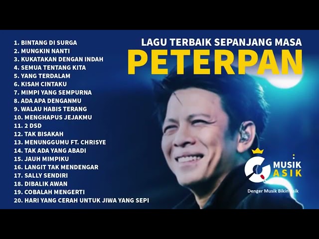 Peterpan Full Album 20 Lagu Terbaik sepanjang Masa Tanpa Iklan class=