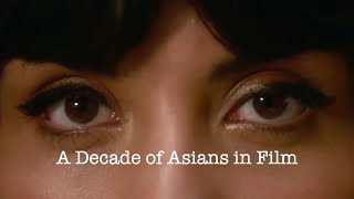multifandom | A Decade of Asians in Film