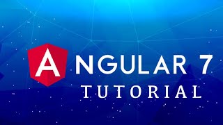 Angular 7 | Tutorial