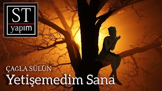 Çağla Sülün - Yetişemedim Sana (Lyric Video)