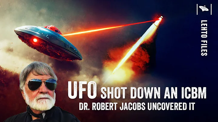 UFO Shot Down an ICBM-Dr. Robert Jacobs UNCOVERED ...