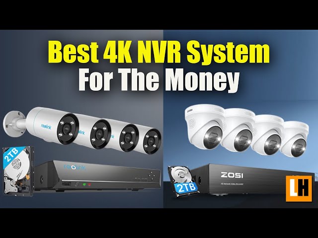 Best Budget 4K Security Camera NVR System Comparison - Zosi vs Reolink class=