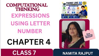 Class 7- Computational Thinking- Chapter 4- Expressions Using Letter Numbers
