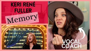 VOCAL COACH REACTS: Keri René Fuller Singing MEMORY