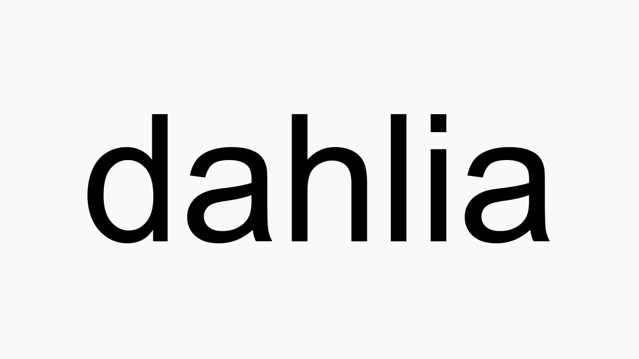 How to pronounce dahlia YouTube