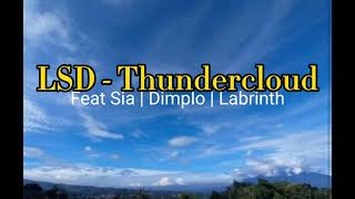 LSD - Thundercloud lyrics |lirik lagu terjemahan