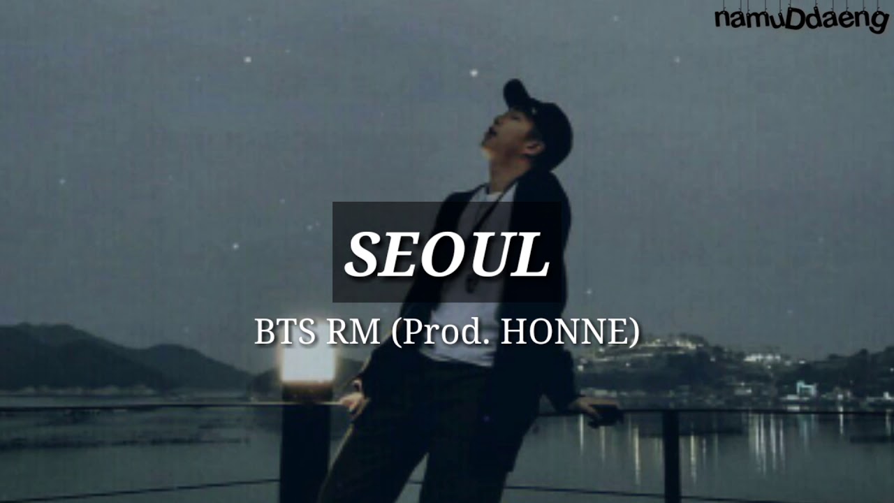 BTS (방탄소년단) RM `SEOUL (Prod. HONNE)` Easy Lyrics YouTube