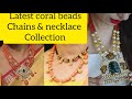 Latest coral beads chain collection/coral beads necklaces/pagadala mala/pagadala beads chains