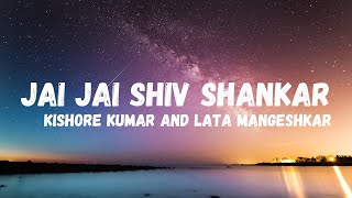 Jai Jai Shiv Shankar Lyrics Aap Ki Kasam Rajesh Khanna & Mumtaz Kishor Kumar Lyrical Music