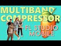 🎚️ Multiband Compressor Tutorial! Pro Mixing & Mastering Tips in FL Studio Mobile 🎧