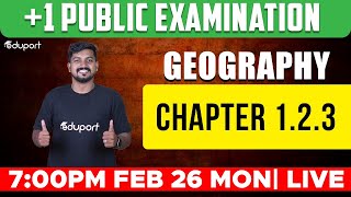 Plus One Geography | Chapters 1, 2 & 3 | Public Exam | Eduport Humanities