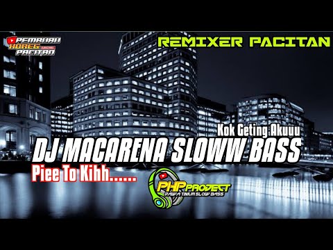 DJ MACARENA X MELODY TERBARU BASS HOREG SLOW NEW STYLE DJ YANG KALIAN CARI CARI