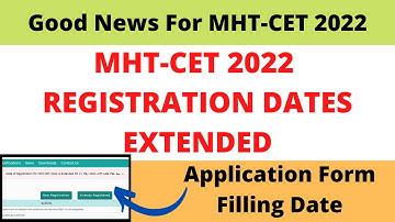 MHT-CET 2022 | Registration Dates Extended | Good News of CET Students