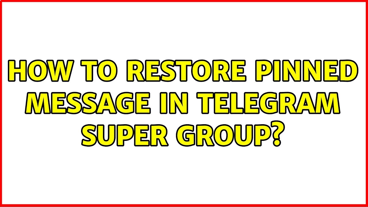How To Restore Pinned Message In Telegram Super Group YouTube how-to-restore-pinned-message-in-telegram-super-group-youtube