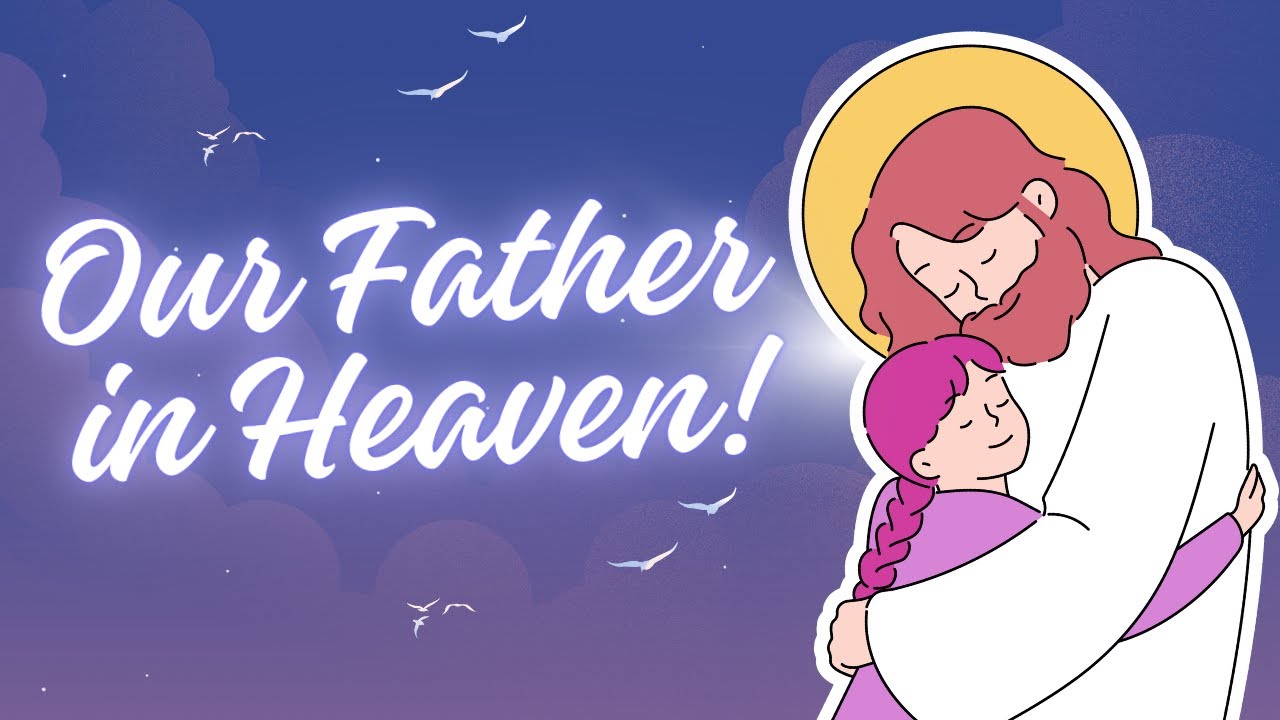 Our Father in Heaven – God Loves Us | Christian Music for Kids - YouTube