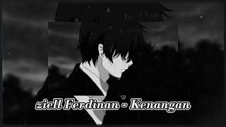 kenangan - Ziell Ferdinan (Speed up Reverb)
