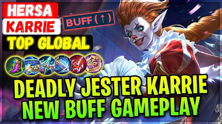 Deadly Jester Karrie New Buff Gameplay [ Top Global Karrie ] HerSa - Mobile Legends Build