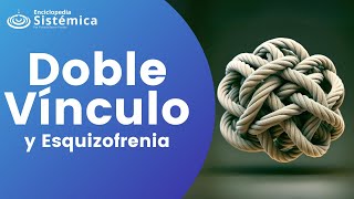 Doble Vínculo y Esquizofrenia