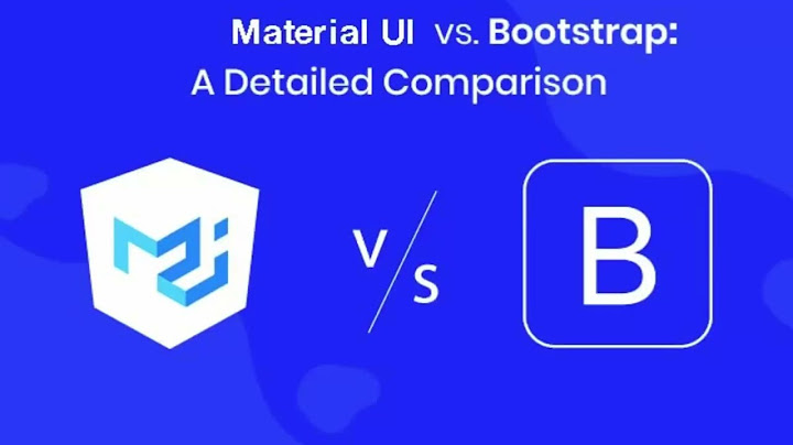 So sánh bootstrap và material lite năm 2024