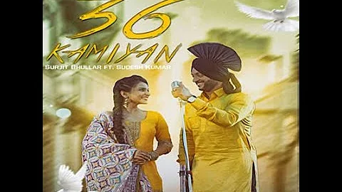 36 Kamiyaan(Full HD) - Surjit Bhullar - Sudesh Kumari - New Punjabi Songs 2017 - Latest Punjabi Song