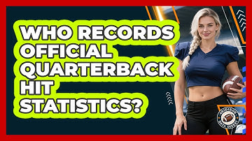 Who Records Official Quarterback Hit Statistics?
