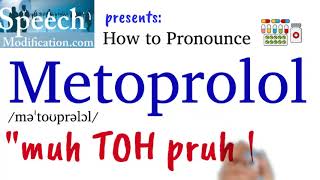 How to Pronounce Metoprolol