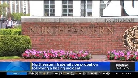 Northeastern Fraternity On Probation After Hazing Incident