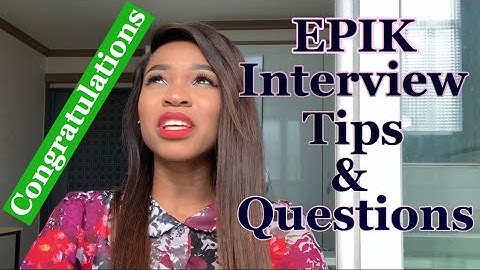 EPIK Interview 2019 (Tips & Questions)